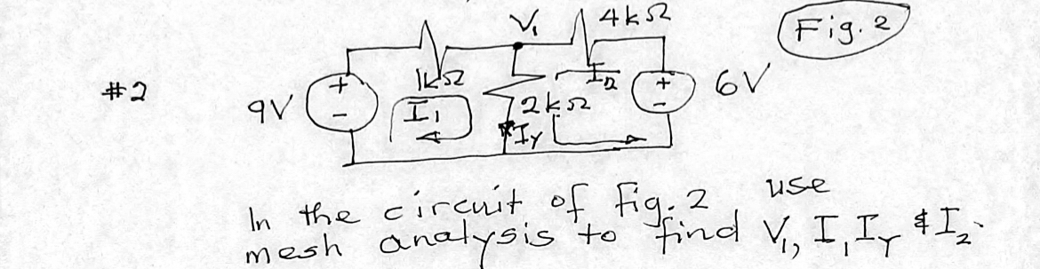 Solved #2In the circuit of Fig. 2 ﻿use mesh analysis to find | Chegg.com