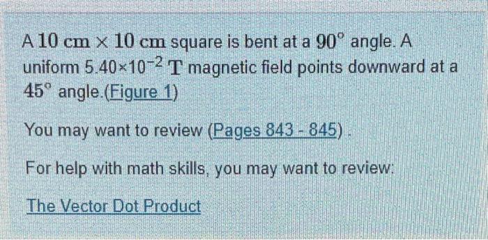 Solved A 10 cm x 10 cm square is bent at a 90° angle. A | Chegg.com