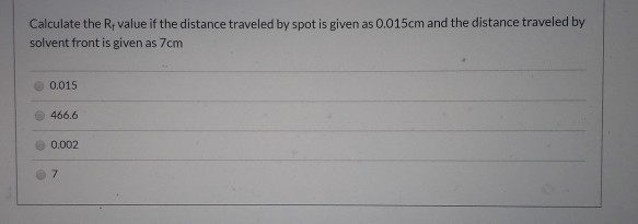 Solved Calculate the Rivalue if the distance traveled by | Chegg.com