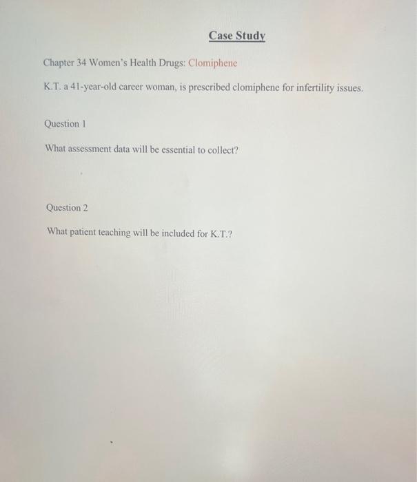 Solved Chapter 34 Women's Health Drugs Clomiphene K.T. a