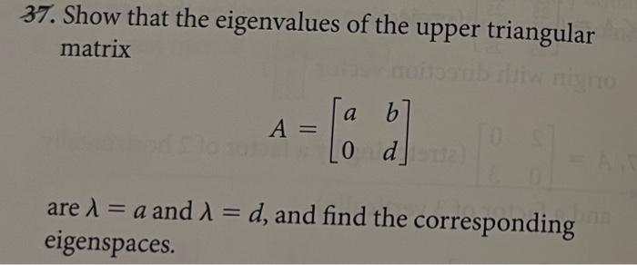 Solved 37. Show that the eigenvalues of the upper triangular | Chegg.com