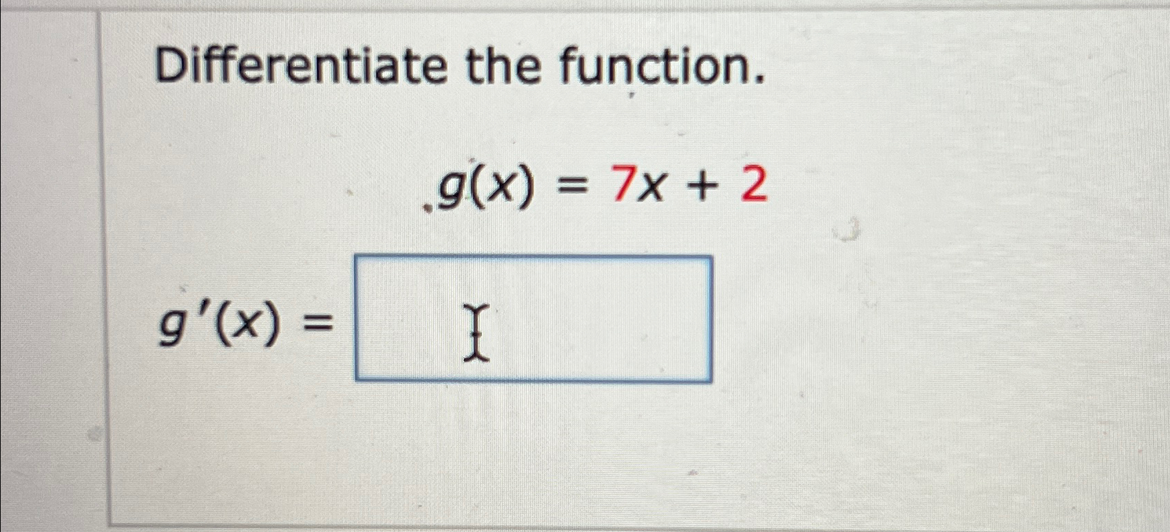 solved-differentiate-the-function-g-x-7x-2-chegg