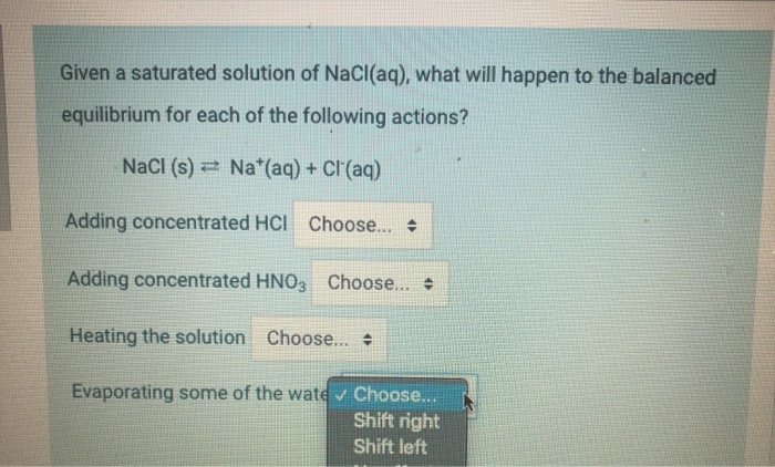 Solved Given A Saturated Solution Of Nacl Aq What Will