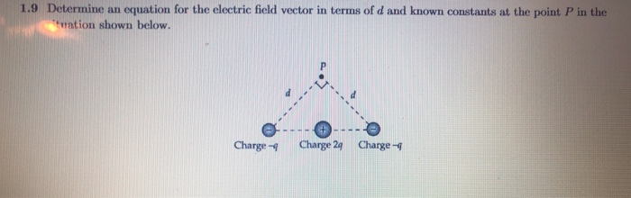Solved 1.9 Determine an equation for the electric field | Chegg.com