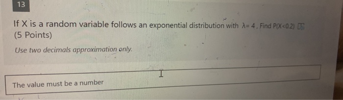 Solved 13 If X is a random variable follows an exponential | Chegg.com