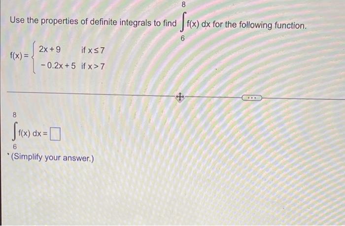 Solved 8 Sex Use The Properties Of Definite Integrals To