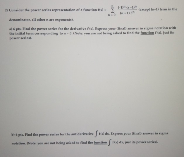 Solved 2) Consider the power series representation of a | Chegg.com