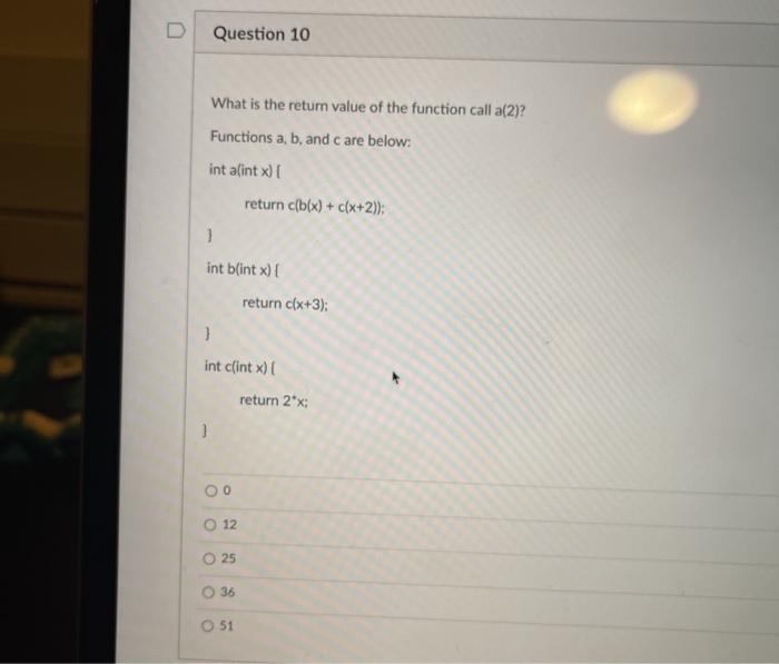 Solved D Question 10 What is the return value of the | Chegg.com
