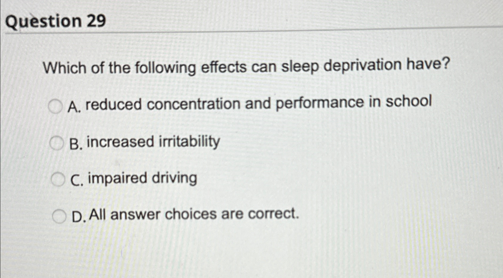 Solved Question 29Which of the following effects can sleep | Chegg.com