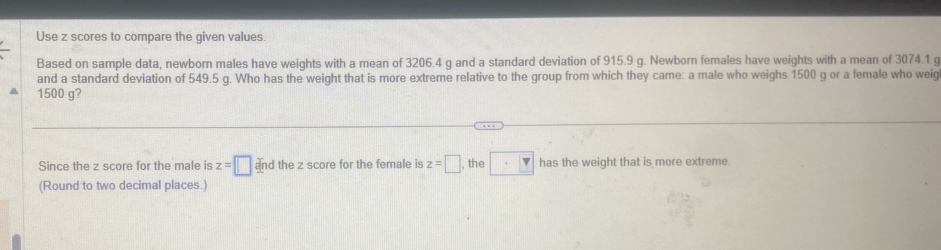 Solved Use z scores to compare the given values.Based on | Chegg.com