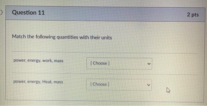 Solved Question 11 2 pts Match the following quantities with | Chegg.com
