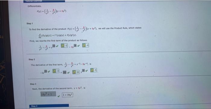 Solved Differentiate. F(y)=(r31−y4B)(y+6y3) step1 To find | Chegg.com