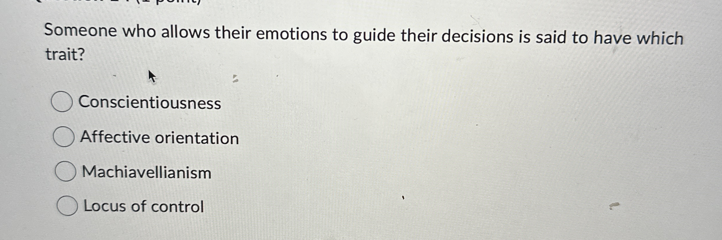 Solved Someone who allows their emotions to guide their | Chegg.com