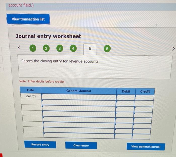 [Solved]: Journal Entry Worksheet Record The Closing Entry