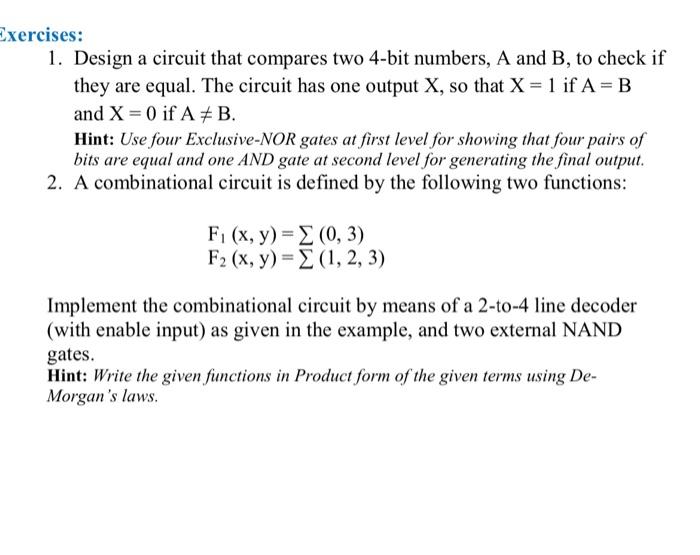 Solved Rcises: 1. Design A Circuit That Compares Two 4-bit | Chegg.com