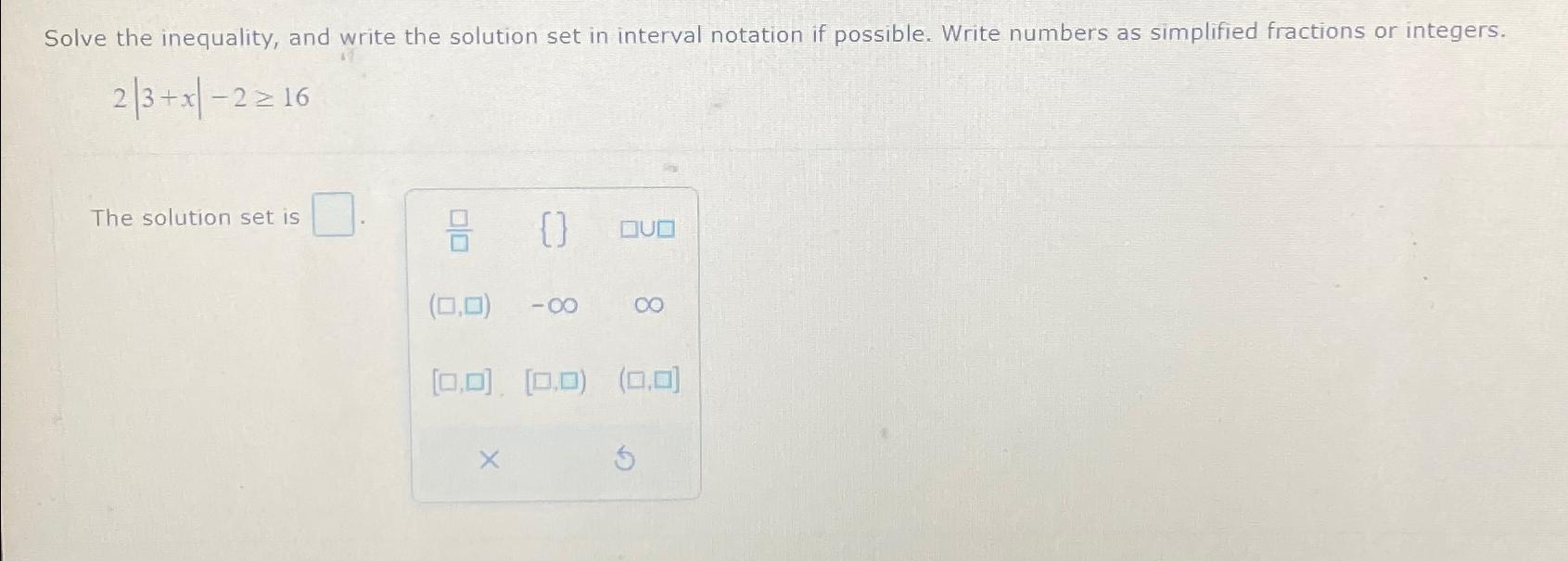 Solved Solve the inequality, and write the solution set in | Chegg.com