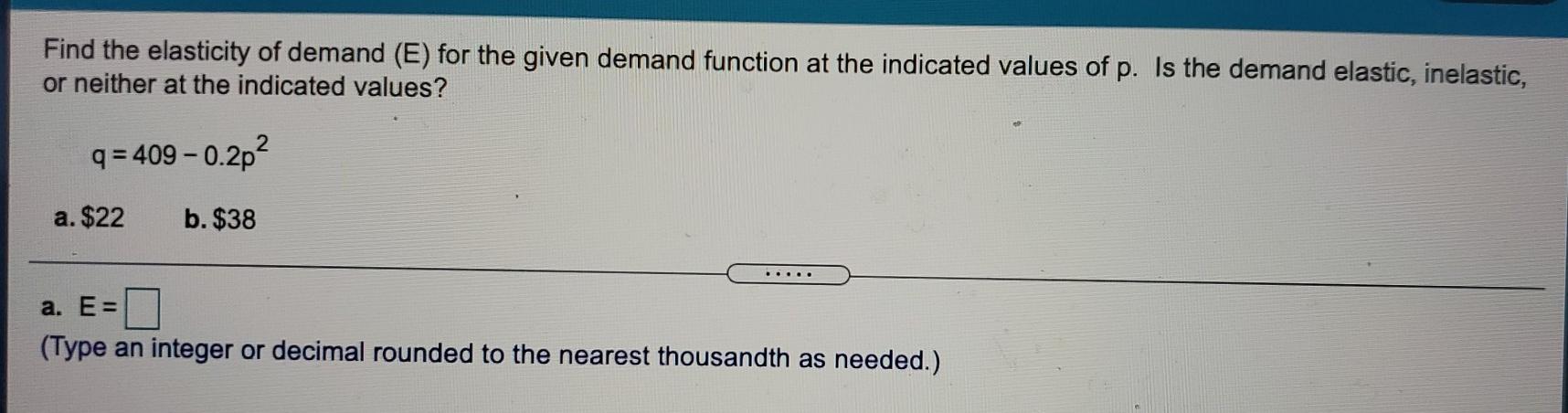 Solved Find the elasticity of demand (E) for the given | Chegg.com