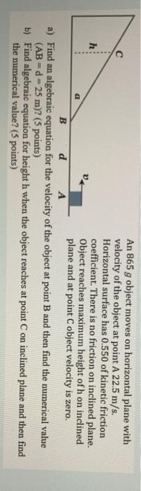 Solved An 865 g object moves on horizontal plane with | Chegg.com