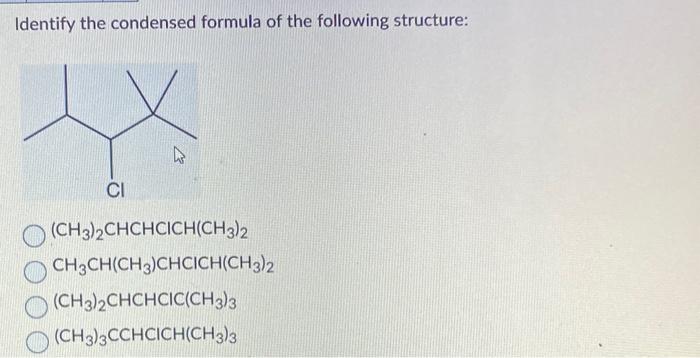 Identify the condensed formula of the following structure:
\[
\begin{array}{l}
\left(\mathrm{CH}_{3}\right)_{2} \mathrm{CHCHC