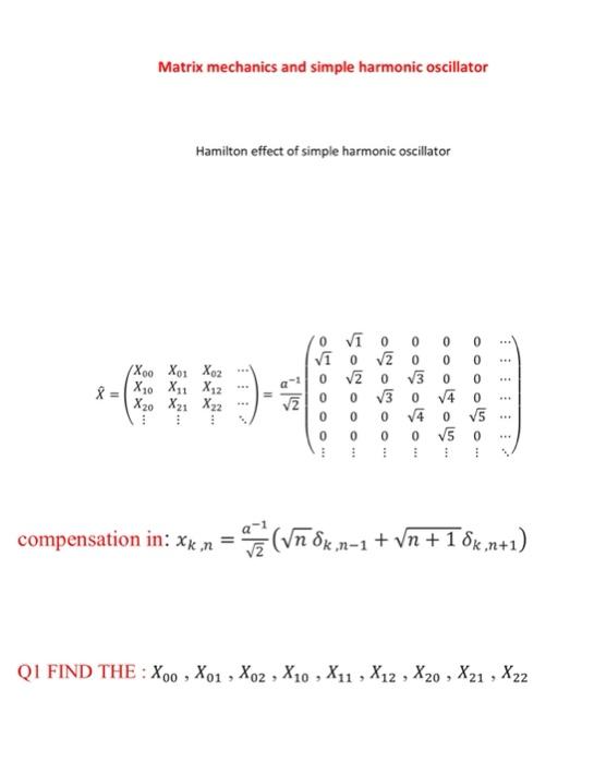 Solved Matrix mechanics and simple harmonic oscillator