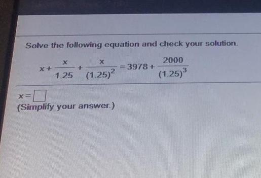 Solved Solve the following equation and check your solution | Chegg.com
