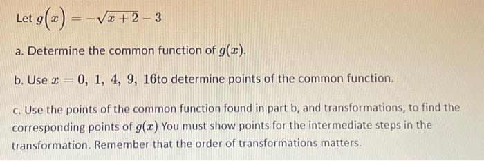 Solved Let g(x) = - sqrt(x + 2) - 3 a. Determine the common | Chegg.com