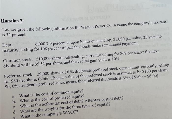 Solved Question 2: You are given the following information | Chegg.com