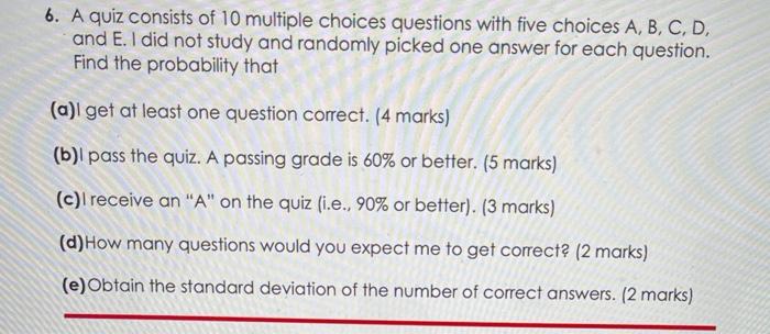 Solved 6. A Quiz Consists Of 10 Multiple Choices Questions | Chegg.com