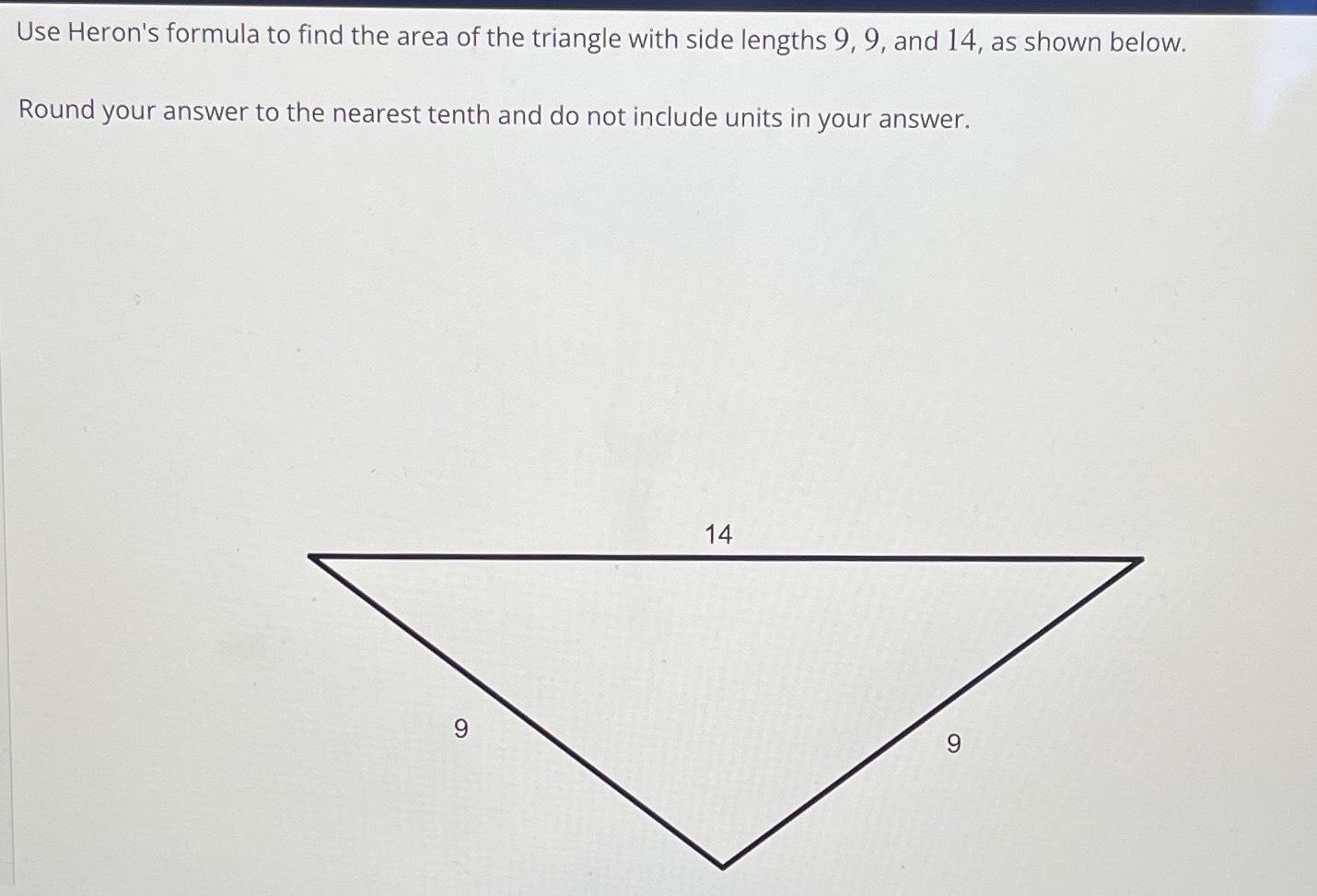 Solved Use Heron's formula to find the area of the triangle | Chegg.com