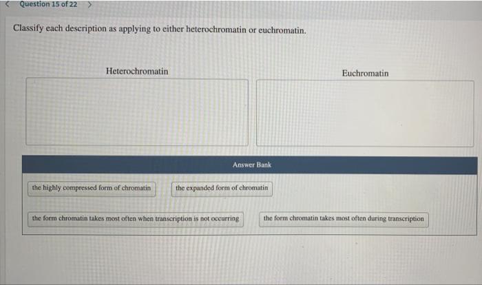 Solved Question 15 of 22 > Classify each description as | Chegg.com