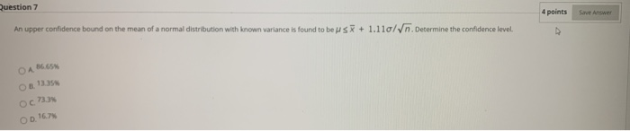 Solved Question 7 4 points Save Answer An upper confidence | Chegg.com