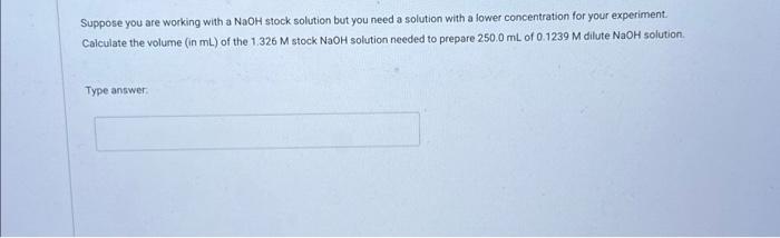 Suppose you are working with a NaOH stock solution | Chegg.com