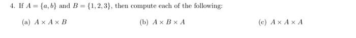 Solved 4. If A={a,b} And B={1,2,3}, Then Compute Each Of The | Chegg.com