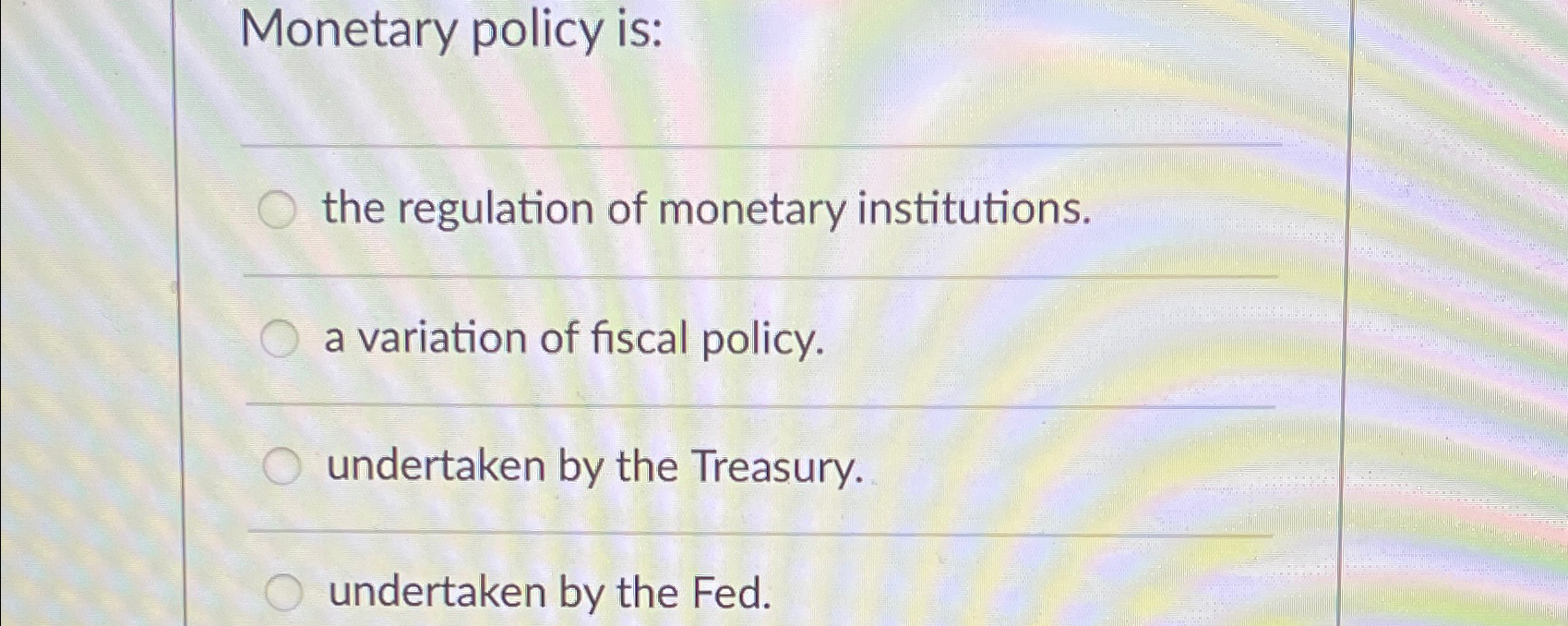 Solved Monetary Policy Is:the Regulation Of Monetary | Chegg.com