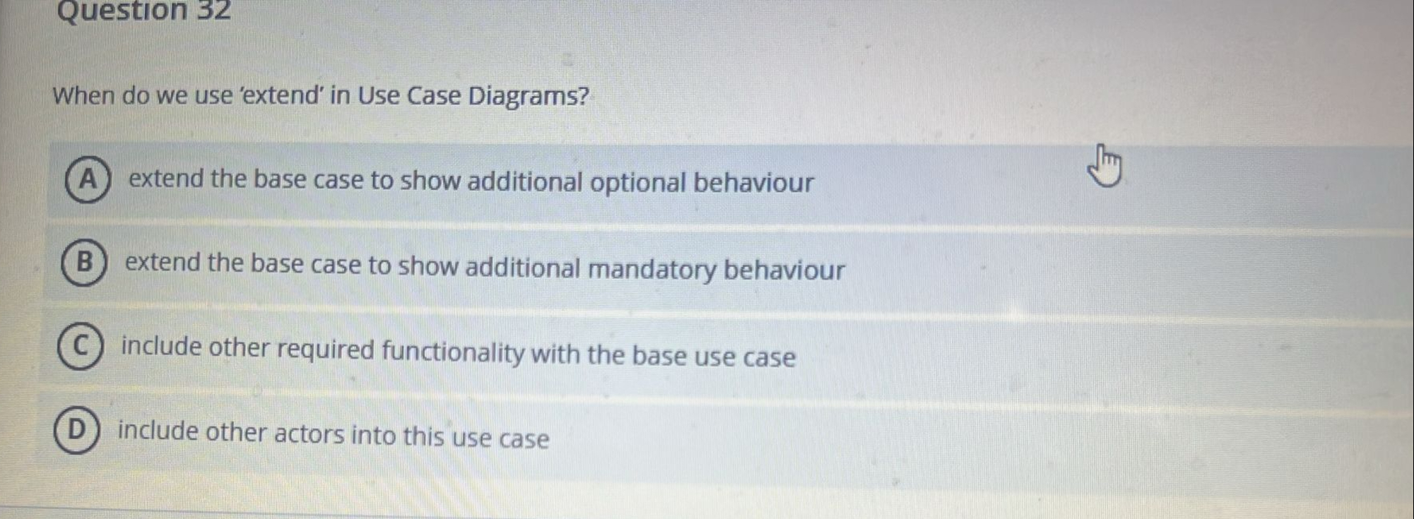 Solved Question 32When do we use 'extend' in Use Case | Chegg.com