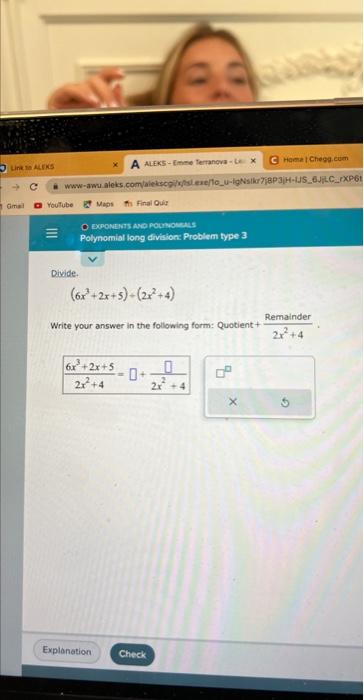 Solved Divide. (6x3+2x+5)+(2x2+4) Write your answer in the | Chegg.com