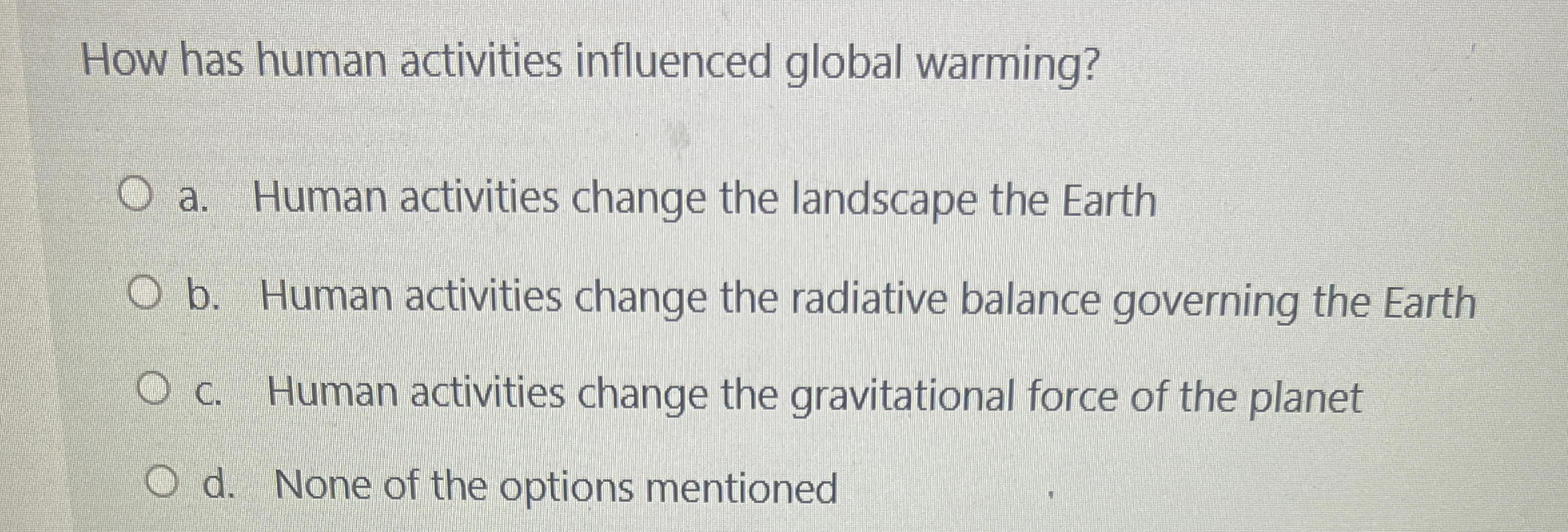Solved How has human activities influenced global warming?a. | Chegg.com