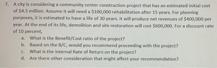 Solved 7. A City Is Considering A Community Center | Chegg.com