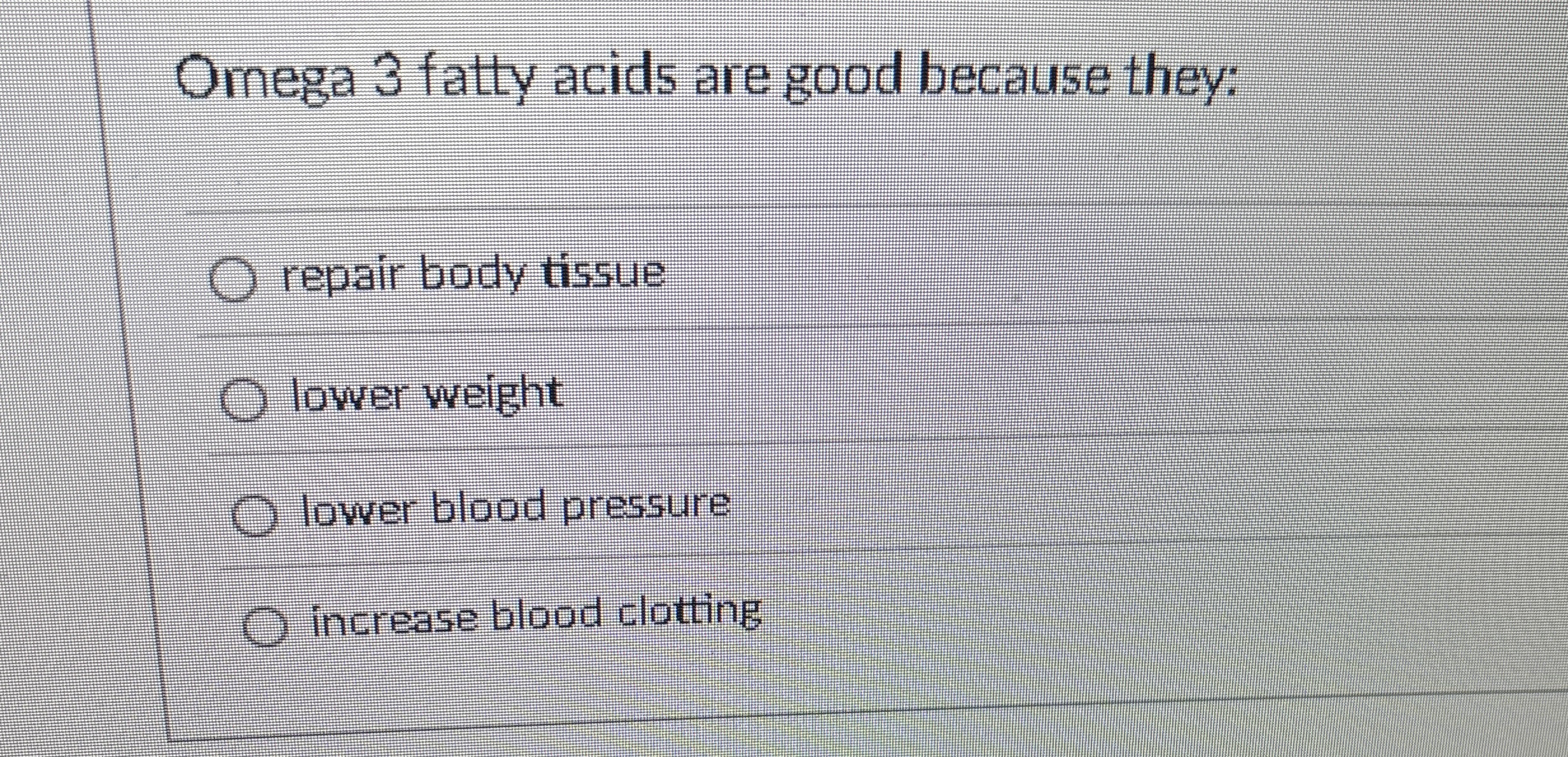 Solved Omega 3 ﻿fatty acids are good because theyrepair