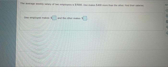 Solved The average weekly salary of two employees is $5000. | Chegg.com