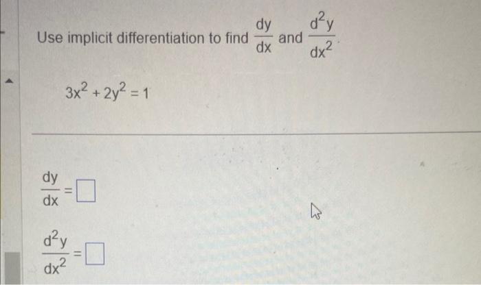 Use implicit differentiation to find \( \frac{d y}{d x} \) and \( \frac{d^{2} y}{d x^{2}} \).
\[
3 x^{2}+2 y^{2}=1
\]
\[
\beg