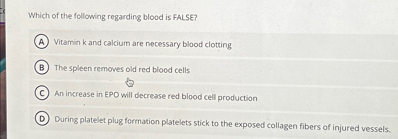 Solved Which of the following regarding blood is | Chegg.com