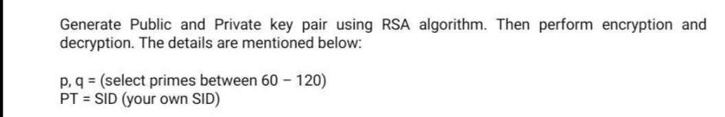Solved Generate Public and Private key pair using RSA | Chegg.com