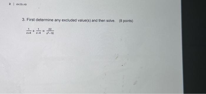 Solved 3. First determine any excluded value(s) and then | Chegg.com