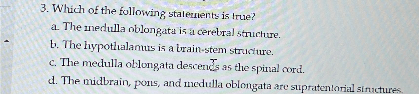 Solved Which of the following statements is true?a. ﻿The | Chegg.com
