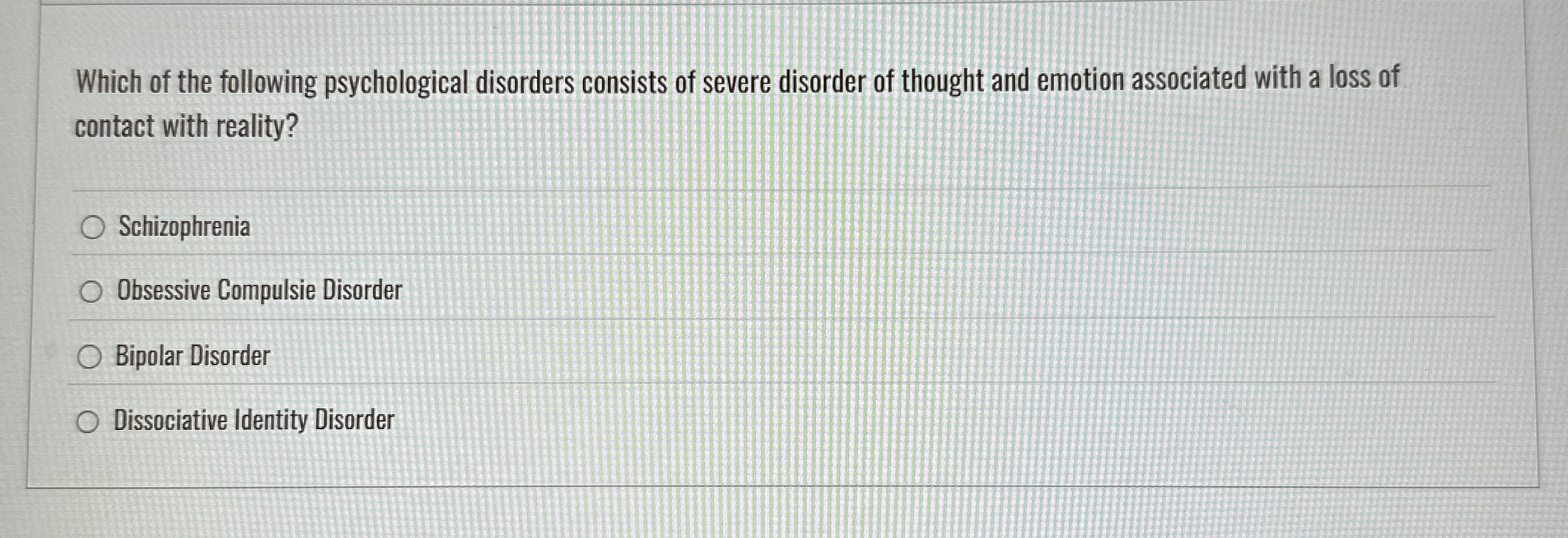 Solved Which Of The Following Psychological Disorders Chegg Com