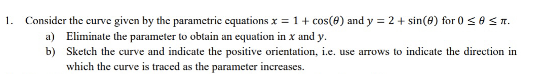 Solved Consider the curve given by the parametric equations | Chegg.com