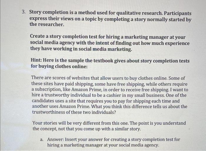 Story completion is a method used for qualitative