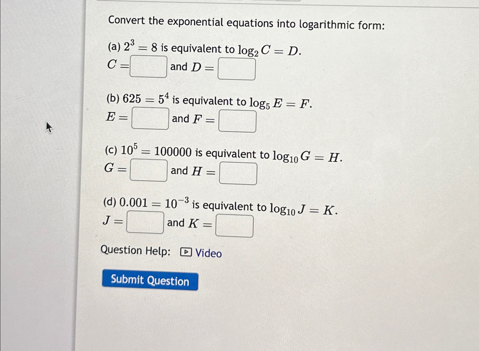 Solved Convert the exponential equations into logarithmic | Chegg.com