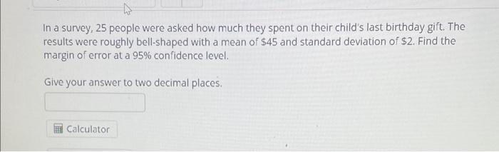 Solved In a survey, 25 people were asked how much they spent | Chegg.com